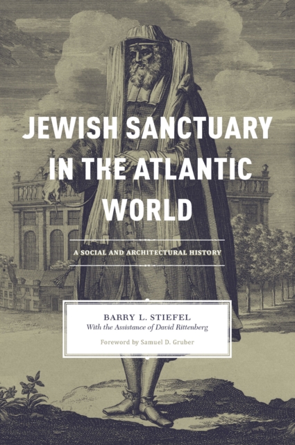 Jewish Sanctuary in the Atlantic World : A Social and Architectural History, PDF eBook