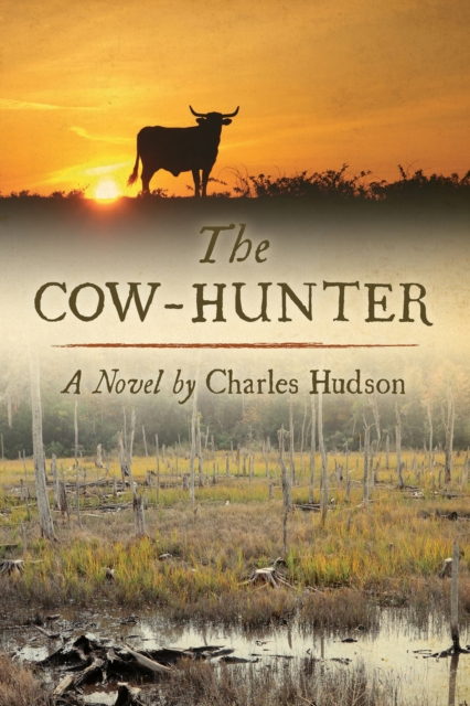 The Cow-Hunter : A Novel, EPUB eBook
