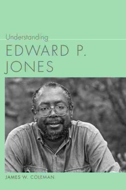 Understanding Edward P. Jones, Hardback Book