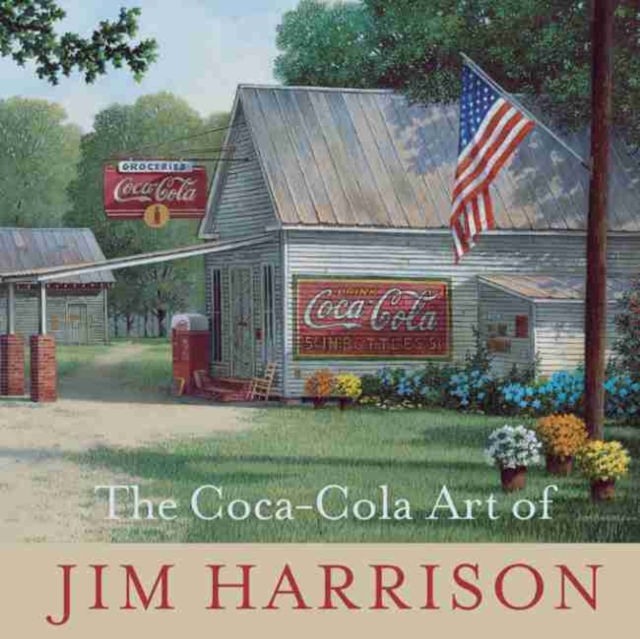 The Coca-Cola Art of Jim Harrison, Hardback Book