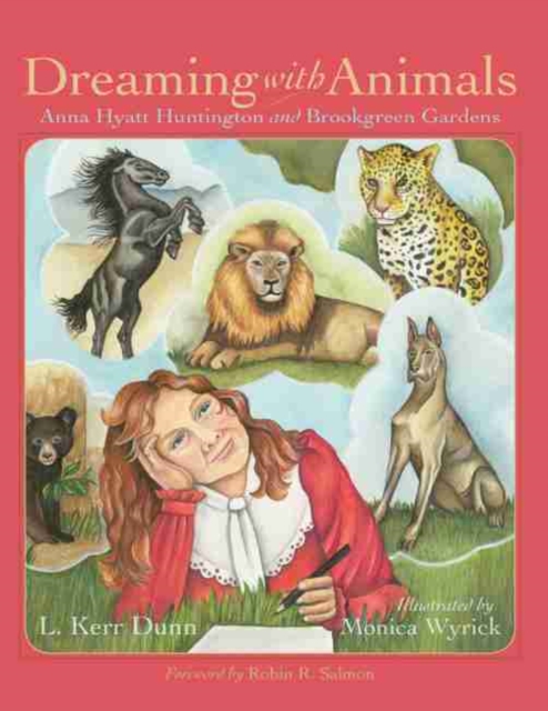 Dreaming with Animals : Anna Hyatt Huntington and Brookgreen Gardens, Hardback Book