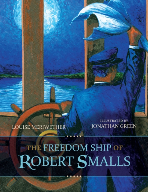The Freedom Ship of Robert Smalls, EPUB eBook