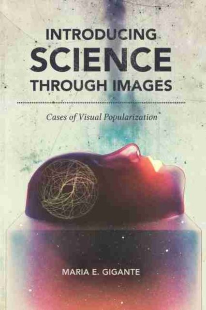 Introducing Science Through Images : Cases of Visual Popularization, Hardback Book