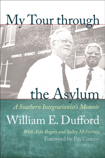 My Tour through the Asylum : A Southern Integrationist's Memoir, EPUB eBook