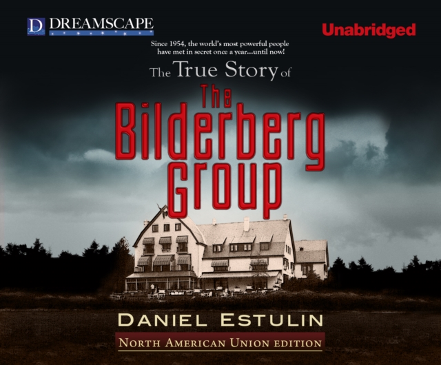 The True Story of The Bilderberg Group, eAudiobook MP3 eaudioBook