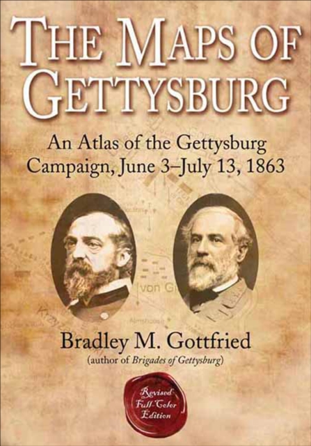 The Maps of Gettysburg : An Atlas of the Gettysburg Campaign, June 3-July 13, 1863, EPUB eBook