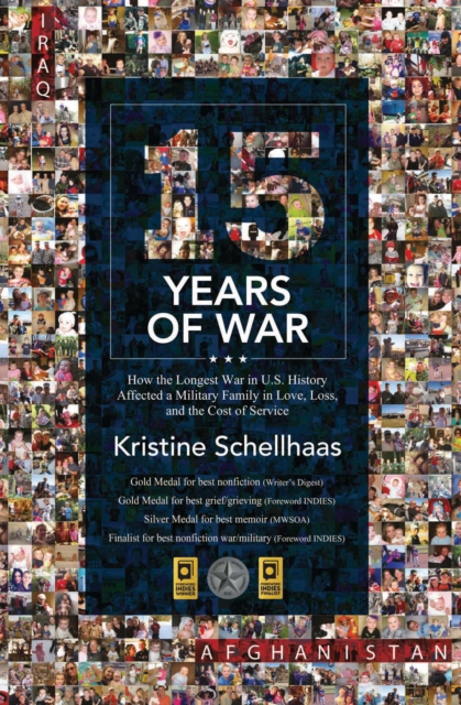 15 Years of War : How the Longest War in U.S. History Affected a Military Family in Love, Loss, and the Cost of Service, EPUB eBook