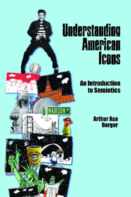 Understanding American Icons : An Introduction to Semiotics, Paperback / softback Book