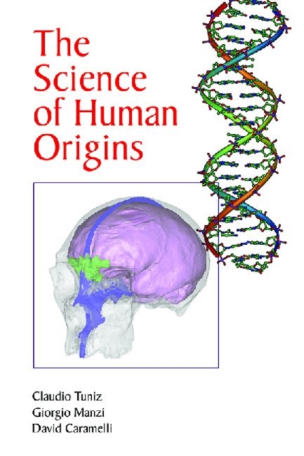 The Science of Human Origins, Hardback Book