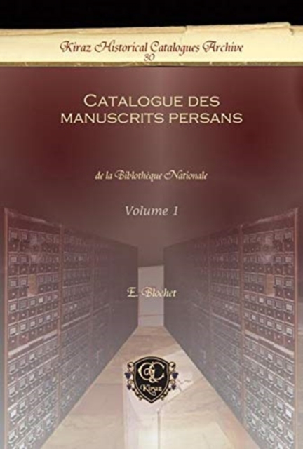 Catalogue des manuscrits persans (Vol 1) : de la Biblotheque Nationale, Hardback Book