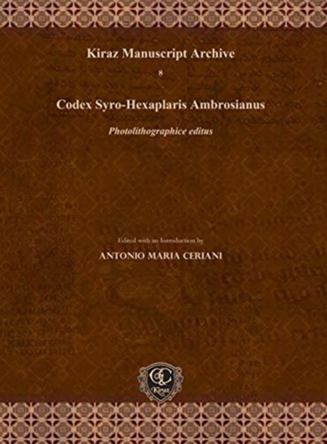 Codex Syro-Hexaplaris Ambrosianus : Photolithographice editus, Hardback Book
