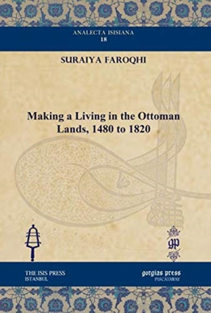 Making a Living in the Ottoman Lands, 1480 to 1820, Hardback Book