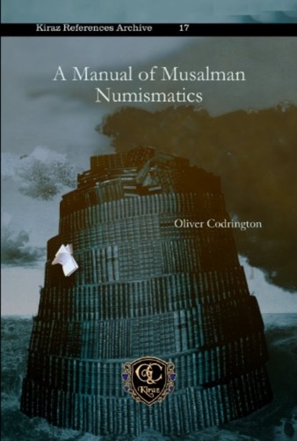 A Manual of Musalman Numismatics, Hardback Book