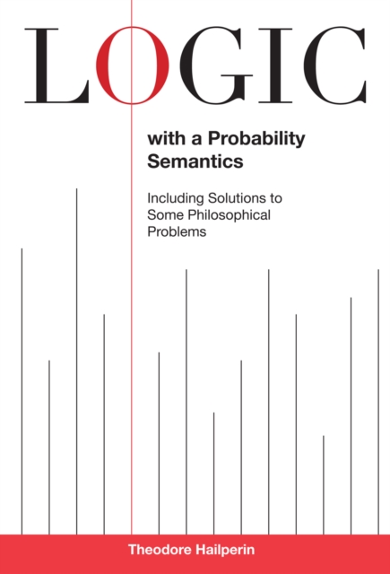 Logic with a Probability Semantics, Hardback Book