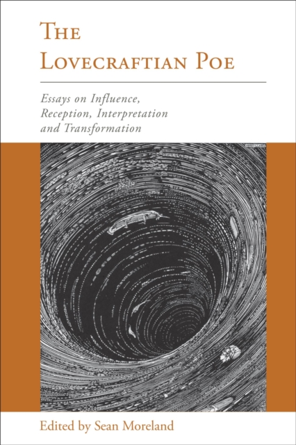 Lovecraftian Poe : Essays on Influence, Reception, Interpretation, and Transformation, EPUB eBook