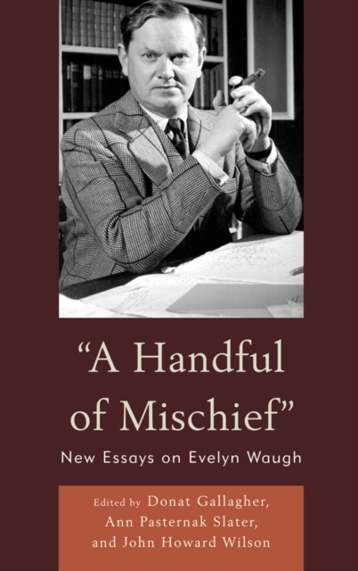 Handful of Mischief : New Essays on Evelyn Waugh, EPUB eBook