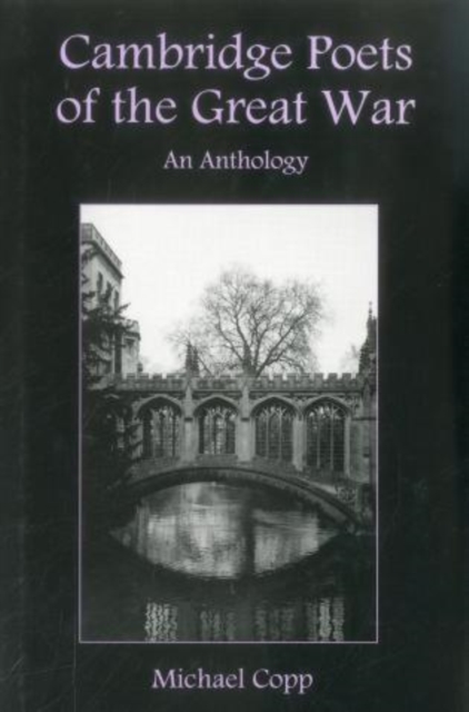 Cambridge Poets of the Great War : An Anthology, Hardback Book