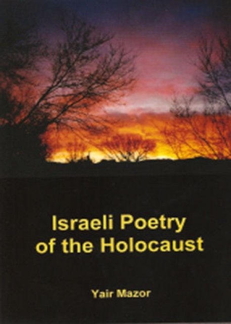 Israeli Poetry of the Holocaust, Hardback Book