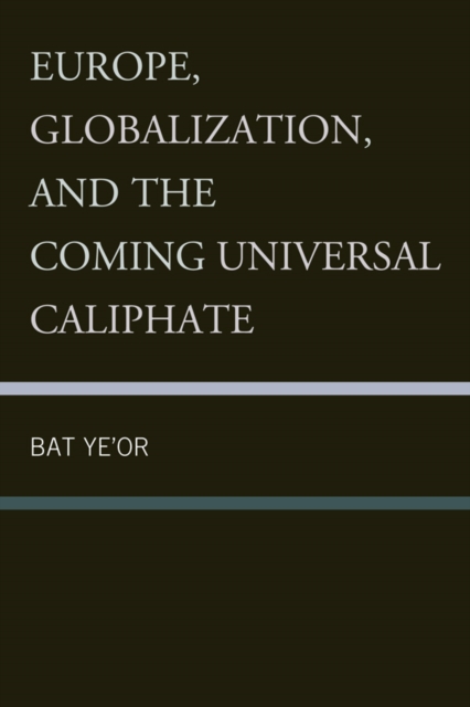 Europe, Globalization, and the Coming of the Universal Caliphate, EPUB eBook