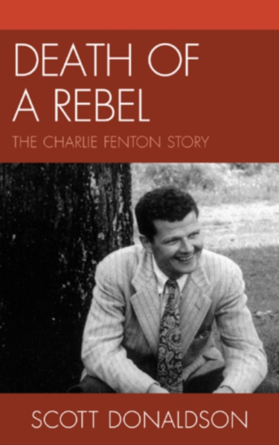 Death of a Rebel : The Charlie Fenton Story, Hardback Book