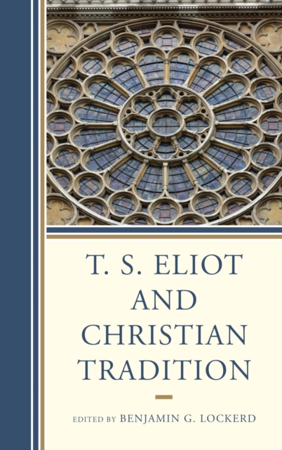 T. S. Eliot and Christian Tradition, EPUB eBook