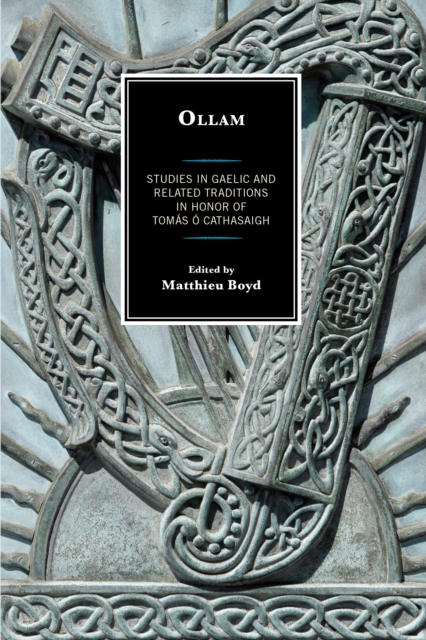 Ollam : Studies in Gaelic and Related Traditions in Honor of Tomas O Cathasaigh, Paperback / softback Book