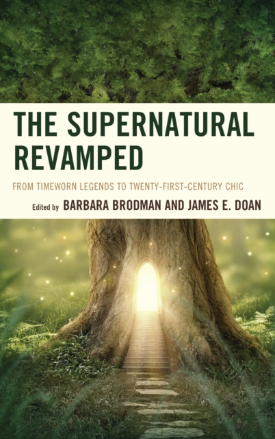 Supernatural Revamped : From Timeworn Legends to Twenty-First-Century Chic, EPUB eBook