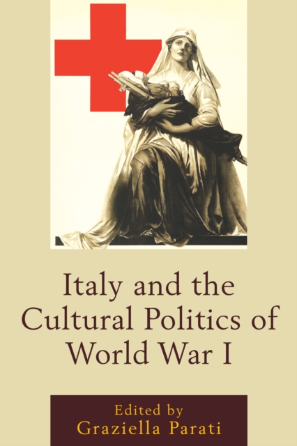 Italy and the Cultural Politics of World War I, Paperback / softback Book