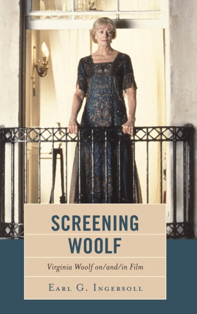Screening Woolf : Virginia Woolf on/and/in Film, Hardback Book