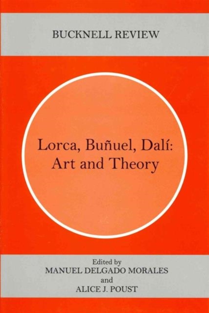 Lorca, Bunuel, Dali : Art and Theory, Hardback Book