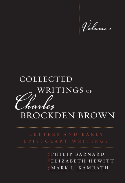 Collected Writings of Charles Brockden Brown : Letters and Early Epistolary Writings, EPUB eBook