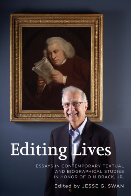 Editing Lives : Essays in Contemporary Textual and Biographical Studies in Honor of O M Brack, Jr., EPUB eBook