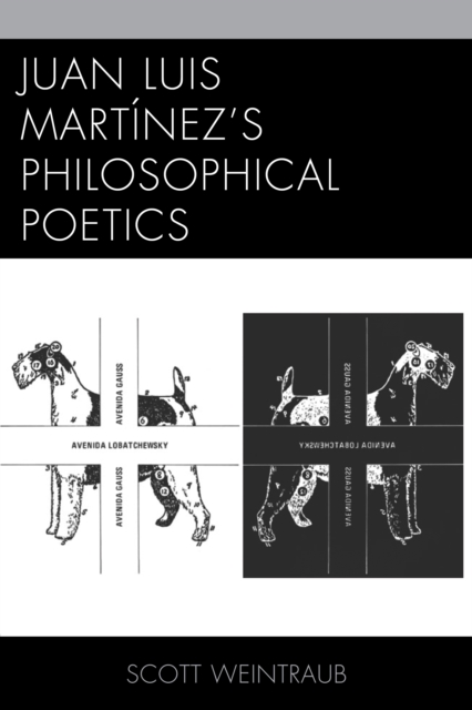 Juan Luis Martinez’s Philosophical Poetics, Hardback Book