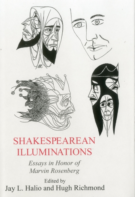 Shakesperean Illuminations : Essays in Honor of Marvin Rosenberg, Hardback Book