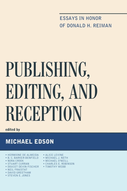 Publishing, Editing, and Reception : Essays in Honor of Donald H. Reiman, Hardback Book