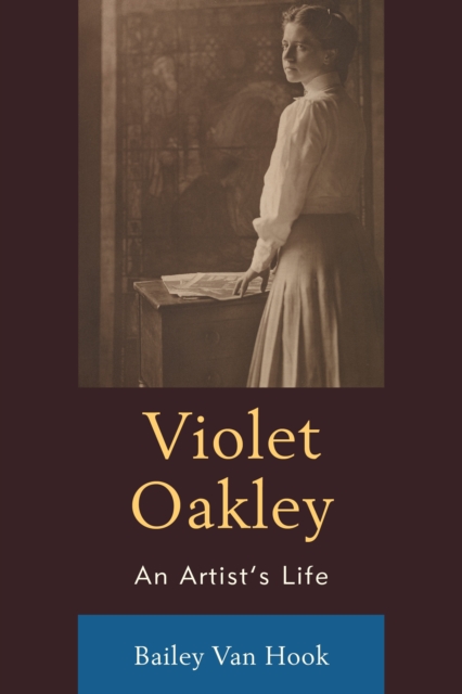 Violet Oakley : An Artist’s Life, Hardback Book