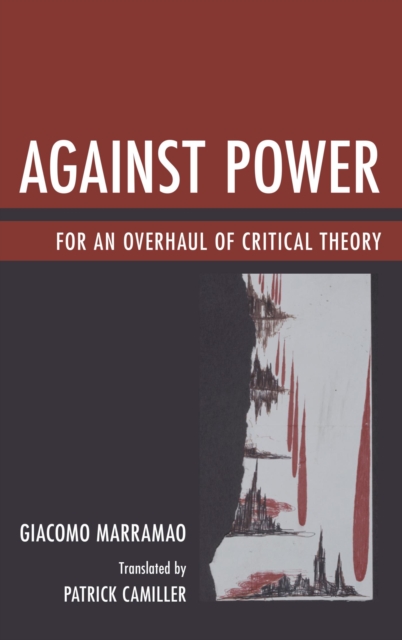 Against Power : For an Overhaul of Critical Theory, EPUB eBook