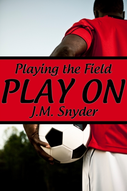 Playing the Field: Play On, EPUB eBook