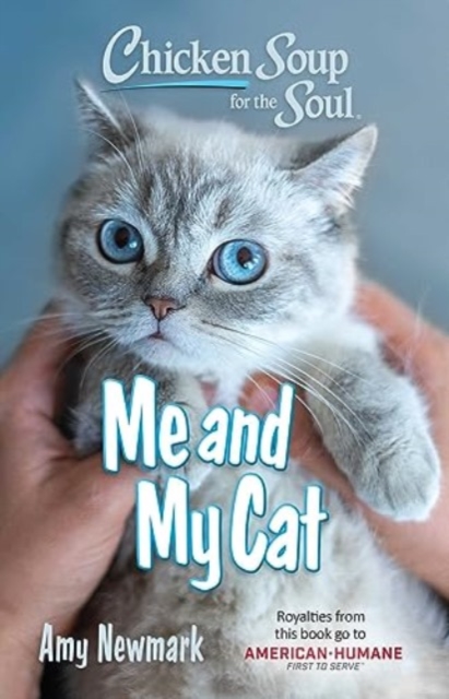 Chicken Soup for the Soul: Me and My Cat, Paperback / softback Book