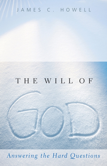 The Will of God : Answering the Hard Questions, EPUB eBook