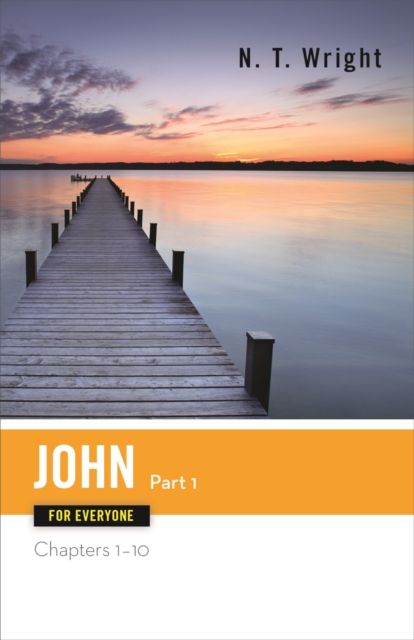 John for Everyone, Part 1 : Chapters 1-10, EPUB eBook