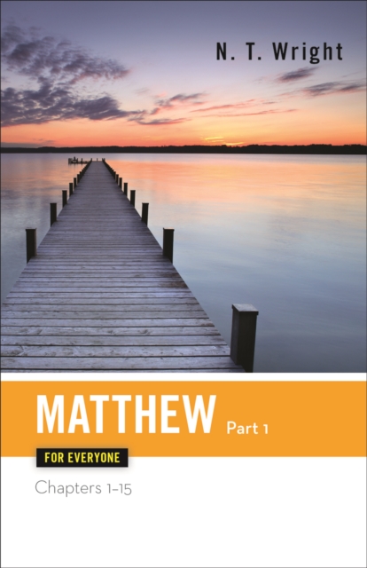 Matthew for Everyone, Part 1 : Chapters 1-15, EPUB eBook