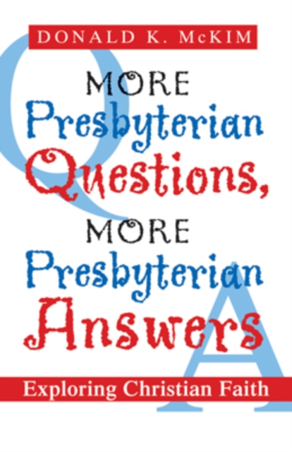 More Presbyterian Questions, More Presbyterian Answers : Exploring Christian Faith, EPUB eBook