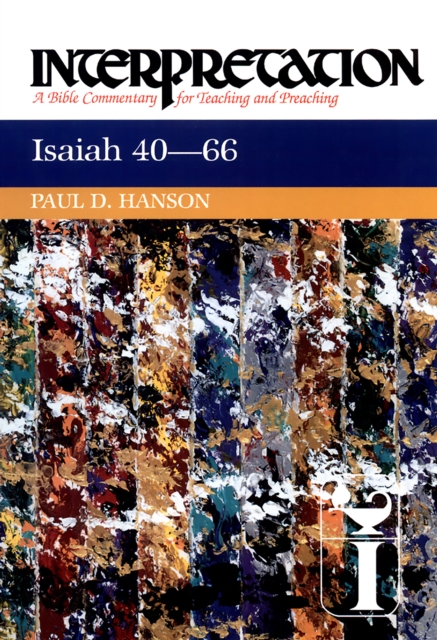 Isaiah 40-66 : Interpretation: A Bible Commentary for Teaching and Preaching, EPUB eBook