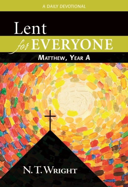 Lent for Everyone: Matthew, Year A : A Daily Devotional, EPUB eBook