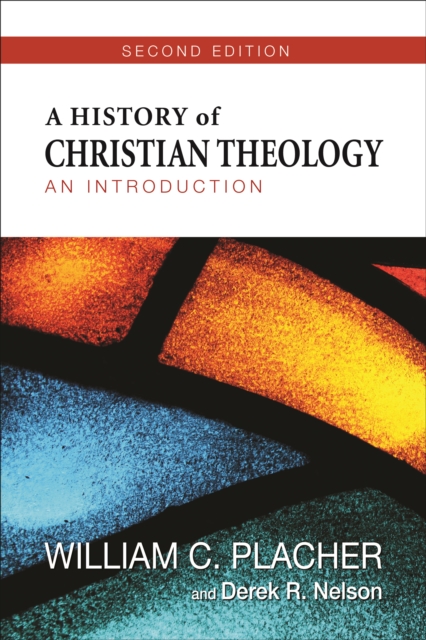 A History of Christian Theology, Second Edition : An Introduction, EPUB eBook