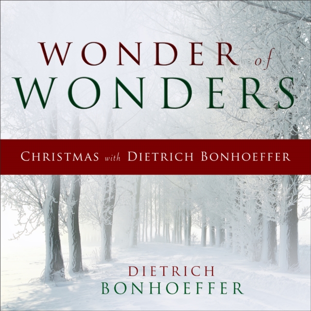 Wonder of Wonders : Christmas with Dietrich Bonhoeffer, EPUB eBook