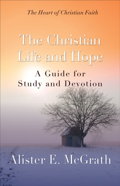 The Christian Life and Hope : A Guide for Study and Devotion, EPUB eBook