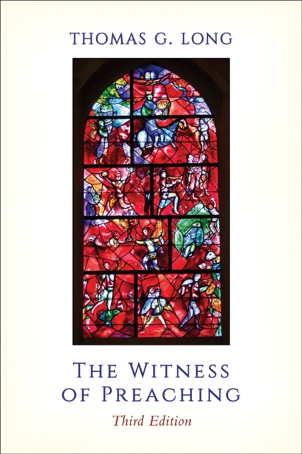 The Witness of Preaching, Third Edition, EPUB eBook