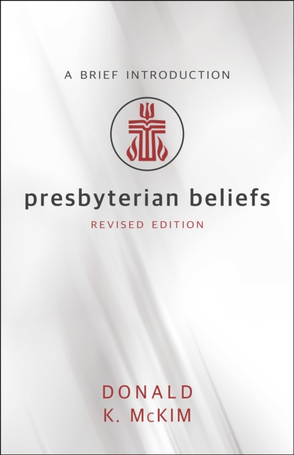 Presbyterian Beliefs, Revised Edition : A Brief Introduction, EPUB eBook